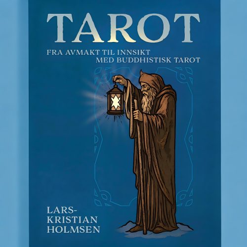 Alternative view of Tarot - fra avmakt til innsikt med buddhistisk tarot av Lars-Kristian Holmsen - Signert utgave!